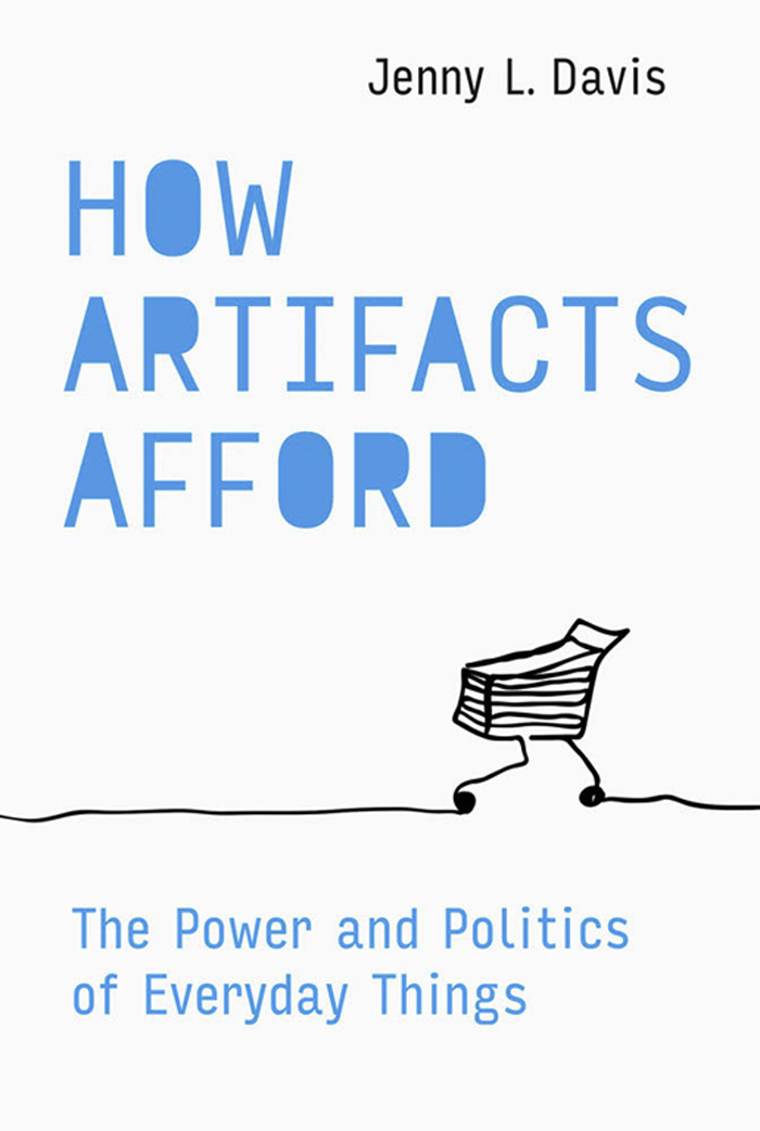 How Artifacts Afford: The Power and Politics of Everyday Things